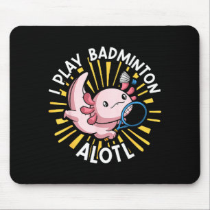 Tapis De Souris Axolotl mignon jeu de mots drôle Je joue au badmin