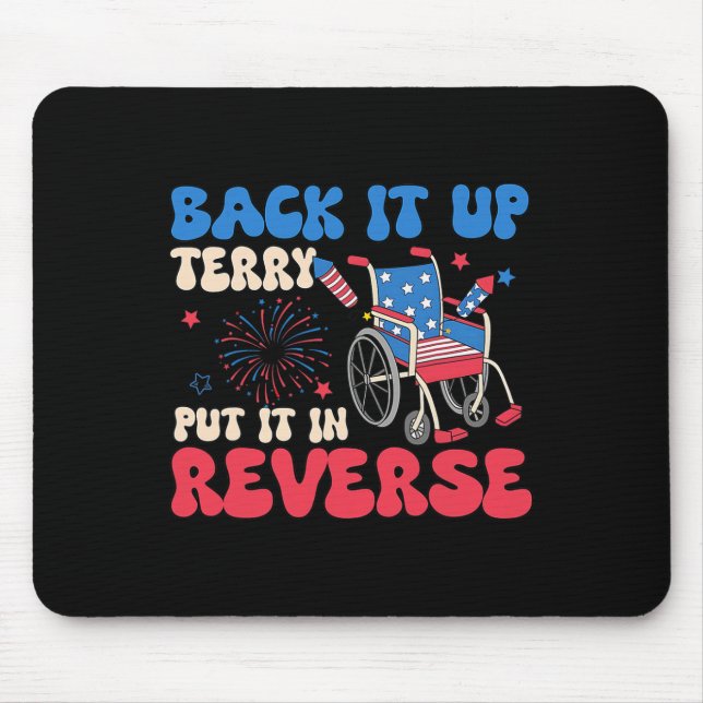 Tapis De Souris Back It Up Terry Put It In Reverse Funny Meme 4th (Devant)