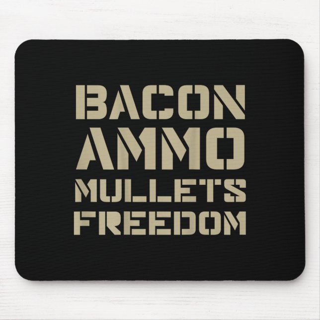 Tapis De Souris Bacon Ammo Mullets Liberté (au dos)  (Devant)