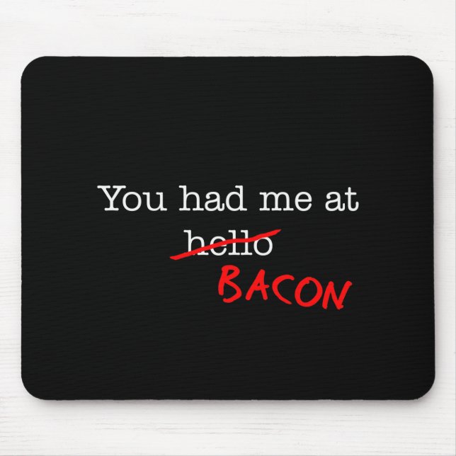 Tapis De Souris Bacon, Tu M'As Vu (Devant)