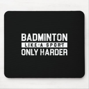 Tapis De Souris Badminton comme un sport mais plus dur concepteurs