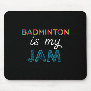 Tapis De Souris Badminton Est Ma Conception De Bade De Jam