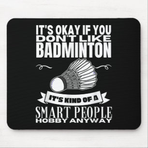 Tapis De Souris Badminton Est Pour Les Gens Intelligents Navette F