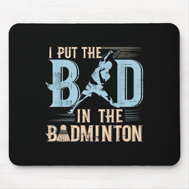 Tapis De Souris Badminton Funny Saying Racquets Shuttle Player  (Devant)