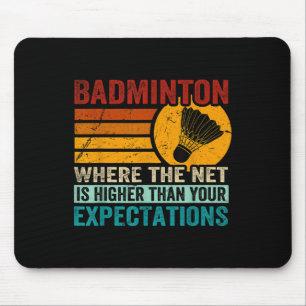 Tapis De Souris Badminton - Le filet est plus haut que vos attente