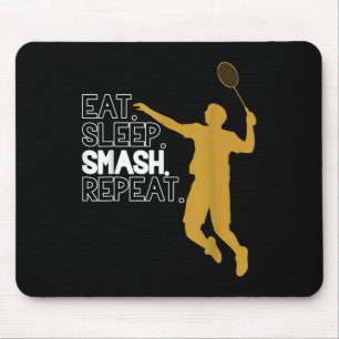 Tapis De Souris Badminton. Manger. Dormir. Putain. Recommencer.