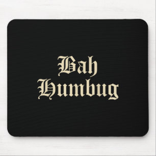 Tapis De Souris Bah Humbug - Drôle Alternative Mpy Christmas Fun D