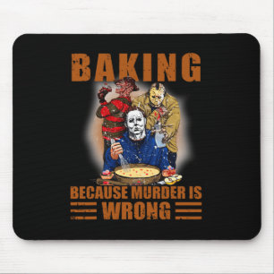 Tapis De Souris Baking parce que le meurtre est faux Fun Halloween