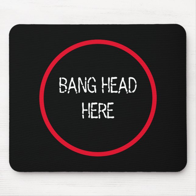 Tapis De Souris Bang Head Here - Funky Stress Relief (Devant)