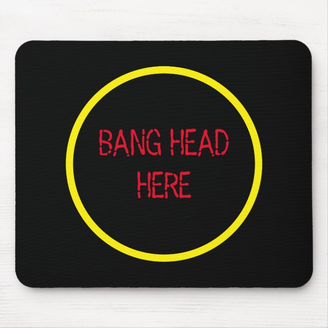 Tapis De Souris Bang Head Here - Funky Stress Relief (Devant)