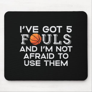 Tapis De Souris Basket-ball 5 fautes Pas effrayé Drôle Baller Men 