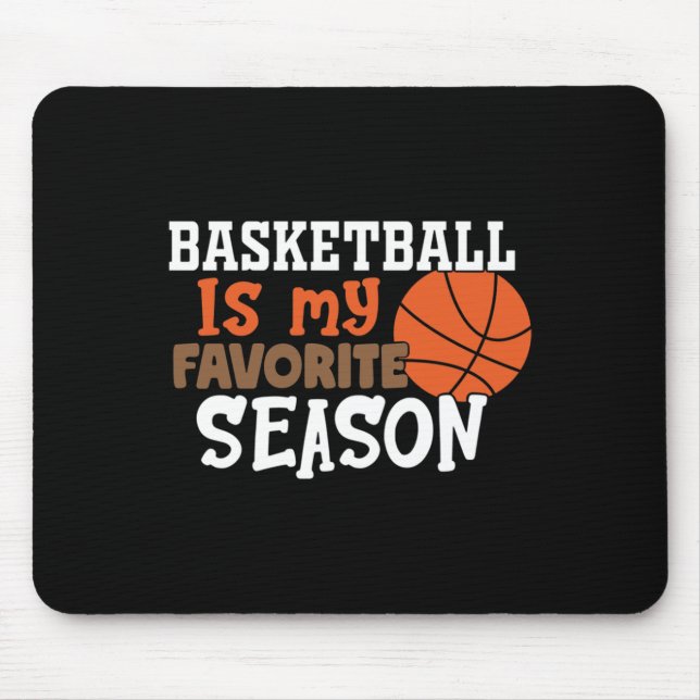Tapis De Souris Basketball Est Ma Saison Préférée 11 (Devant)