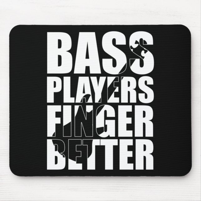 Tapis De Souris Bass players fingers better (Devant)