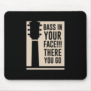 Tapis De Souris Basse de musique de guitare dans votre visage