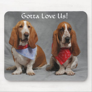 Tapis de souris Basset Hounds doivent nous aimer a