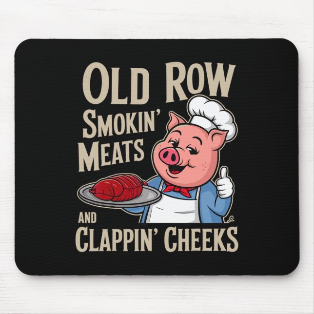 Tapis De Souris Bbq Old Row Smoking Meats And Clappin Cheeks  (Devant)