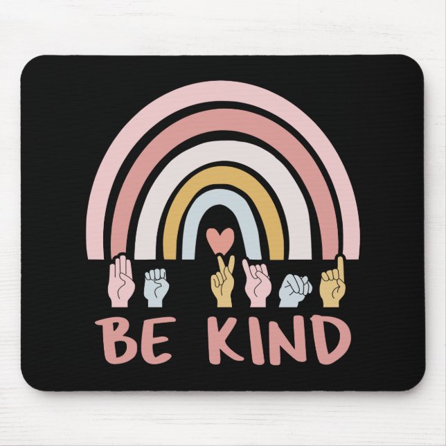 Tapis De Souris Be Kind ASL III - Langue des Signes Américaine (Devant)