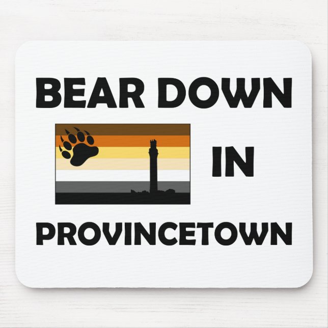Tapis De Souris Bear Down In Provincetown (Devant)