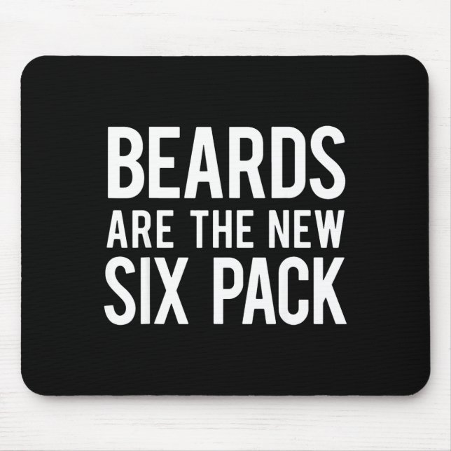 Tapis De Souris Beards Are The New Six Pack  (Devant)