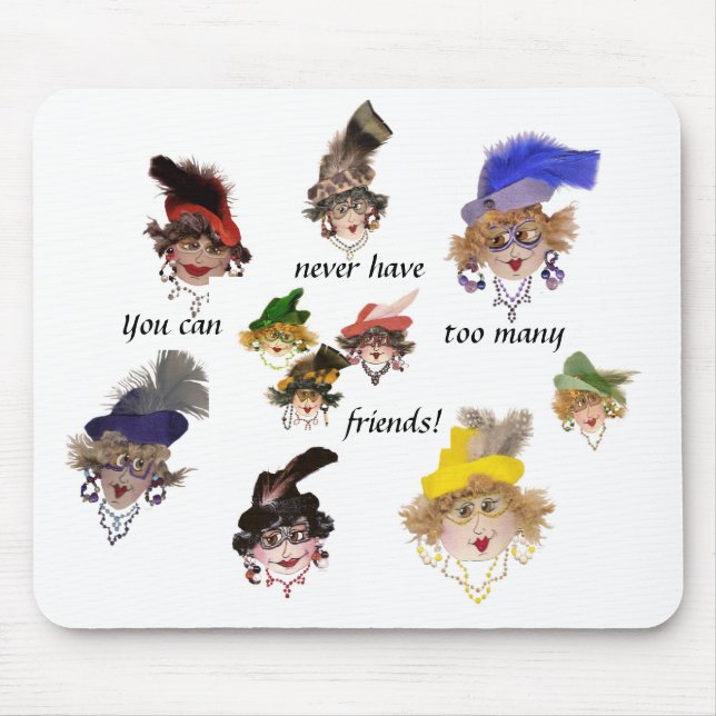 Tapis De Souris Beaucoup d'amis ne peuvent jamais avoir trop de Mo (Devant)