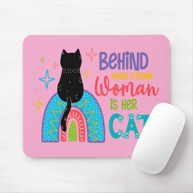 Tapis De Souris Behind Every Strong Woman Is Her Cat (Avec souris)
