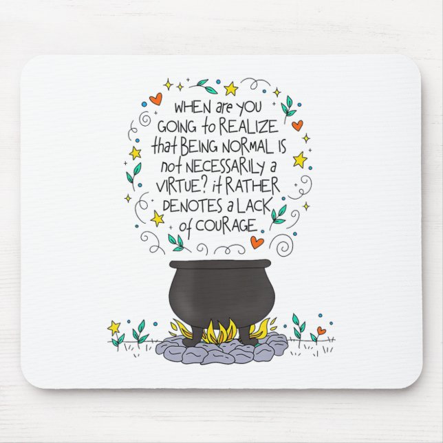Tapis De Souris Being Normal Is Not Necessarily A Virtue Motivatio (Devant)