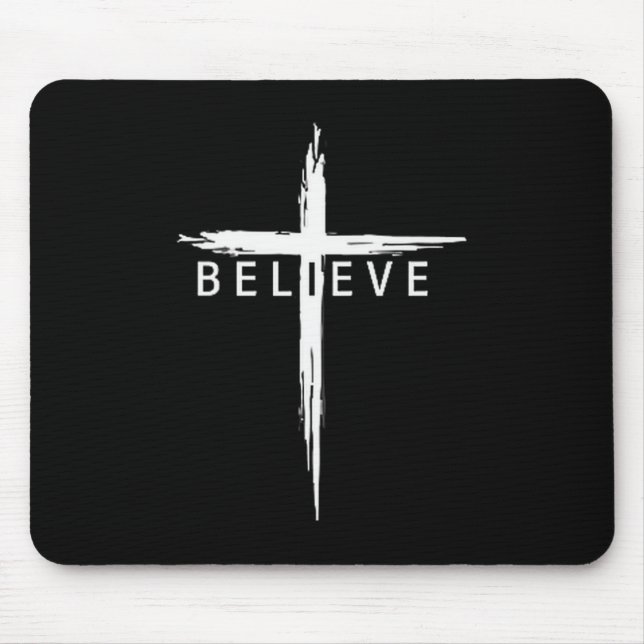 Tapis De Souris Believe Christian Cross Jesus Christ Christians Me (Devant)