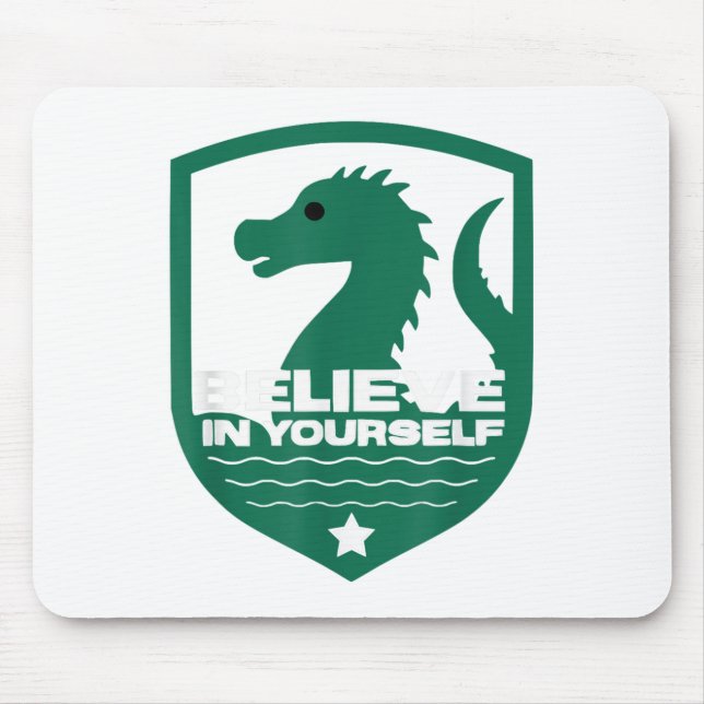 Tapis De Souris Believe In Yourself Funny Motivational Loch Ness M (Devant)