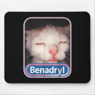 Tapis De Souris Benadryl Meme Cat Benny Cute &amp; Drôle