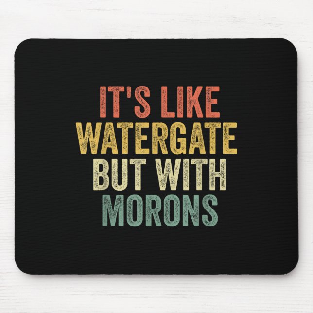 Tapis De Souris Biden 2020 C'Est Comme Le Watergate Mais Avec Moro (Devant)