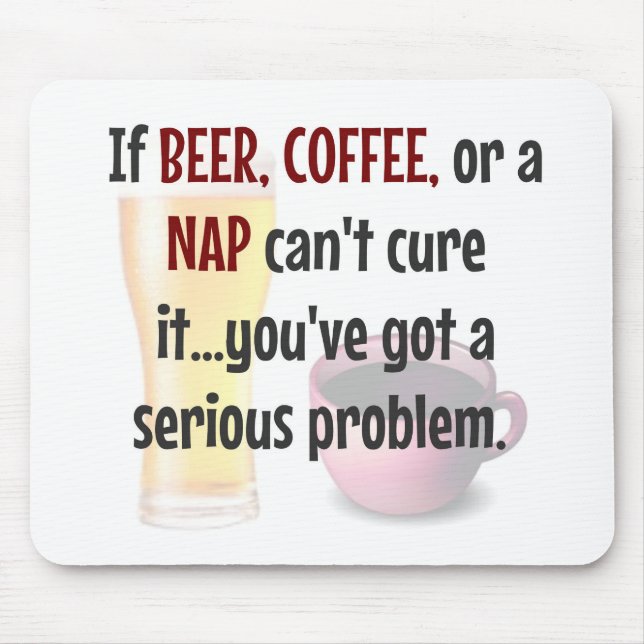 Tapis De Souris BIÈRE, CAFÉ, PAN...Problème RÉSOLU (Devant)