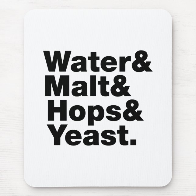 Tapis De Souris Bière = Eau & Malt & Hops & Yeast. (Devant)
