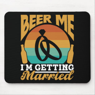 Tapis De Souris Bière moi je me marie mariée mariée Groom Bach