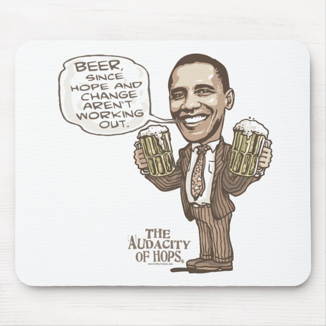 Tapis De Souris Bière parce que le changement d'espoir ne (Devant)