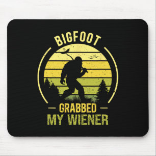Tapis De Souris Bigfoot a attrapé mon Wiener Funny Bbq Sasquatch