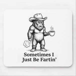 Tapis De Souris Bigfoot cow-boy rigolard qui péte parfois Je fais