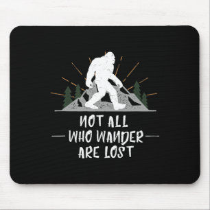 Tapis De Souris Bigfoot Pas tous ceux qui errent sont perdus Rando
