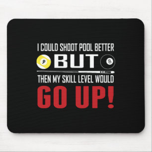 Tapis De Souris Billard amusant Je Pourrais Tirer mieux Pool