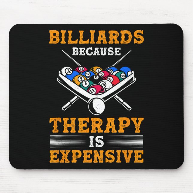 Tapis De Souris Billard Lecteur Billard Parce Que La Thérapie Est (Devant)