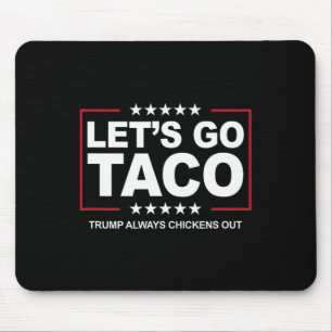 Tapis De Souris Blague sur l'échange de tacos Trump Trump abandonn