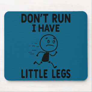 Tapis De Souris Blagues drôles sur les jambes courtes humour ne co