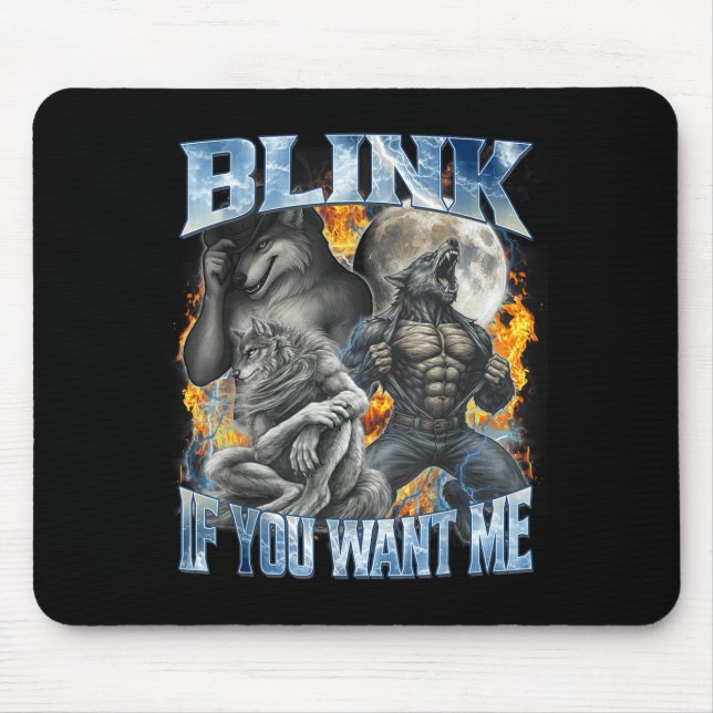 Tapis De Souris Blink If You Want Me Funny Alpha Wolf Bootleg Meme (Devant)