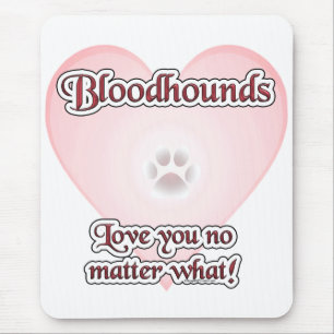 Tapis De Souris Bloodhounds Love U Peu Importe