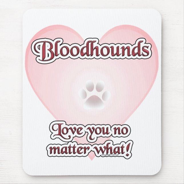 Tapis De Souris Bloodhounds Love U Peu Importe (Devant)