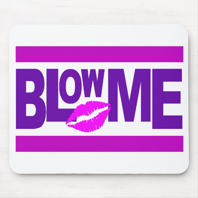 Tapis De Souris Blow Me mousepad (Devant)