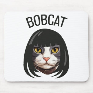Tapis De Souris Bobcat Funny Chat Bob Haircut Trending Comedy Chat