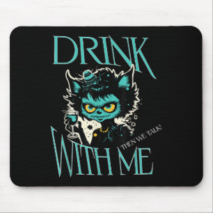 Tapis De Souris Boire Avec Moi Drôle Chat Monster Boire Attitude