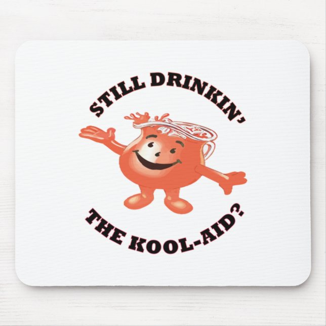 Tapis De Souris Boire encore l'autocollant Kool-Aid (Devant)
