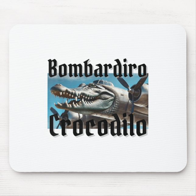 Tapis De Souris Bombardiro Bombardino Crocodilo Funny Brai italien (Devant)
