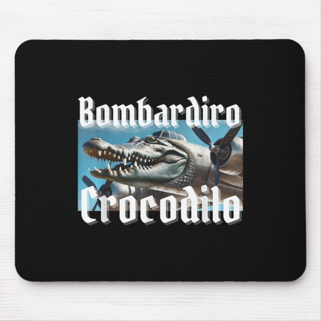 Tapis De Souris Bombardiro Bombardino Crocodilo Funny Brai italien (Devant)